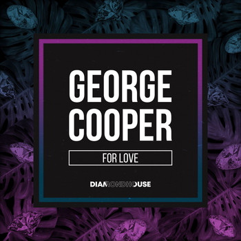 George Cooper - For Love