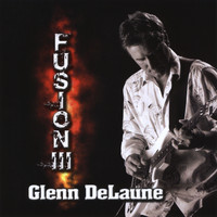 Glenn Delaune - Fusion III