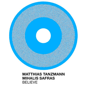Matthias Tanzmann, Mihalis Safras - Believe