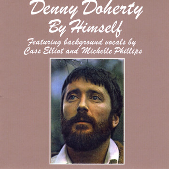 Denny Doherty - By Himself