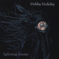 debby holiday - Splitting Atoms