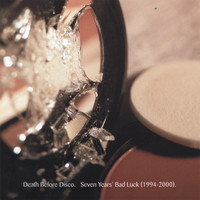 Death Before Disco - Seven Years' Bad Luck (1994-2000)