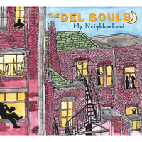 The Del Souls - My Neighborhood