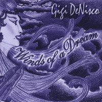 Gigi DeNisco - Winds of a Dream