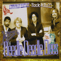 The Deedle Deedle Dees - American History + Rock-n-Roll = The Deedle Deedle Dees