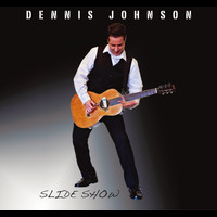 Dennis Johnson - Slide Show