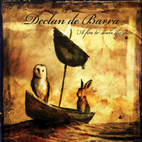 Declan de Barra - A Fire to Scare the Sun