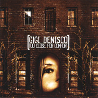Gigi DeNisco - Too Close for Comfort
