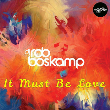 Rob Boskamp - It Must Be Love