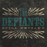 The Defiants - Still Defiant