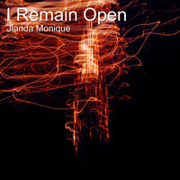 Jianda Monique - I Remain Open