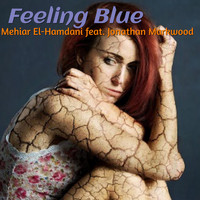 Mehiar El-Hamdani - Feeling Blue (feat. Jonathan Markwood)