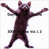 Daytona's Dj Excite - 2009 Is Mine Vol.1.2