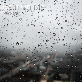 Merciana - Rain on Me (Radio Edit) (Radio Edit)