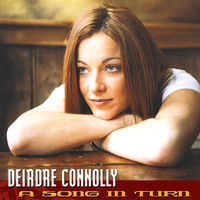 Deirdre Connolly - A Song In Turn