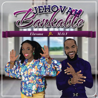 Elwoma - Jehovah Bankable (feat. Mov)