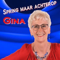 Gina - Spring maar Achterop