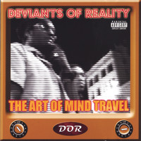 Deviants of Reality - The Art of Mind Travel