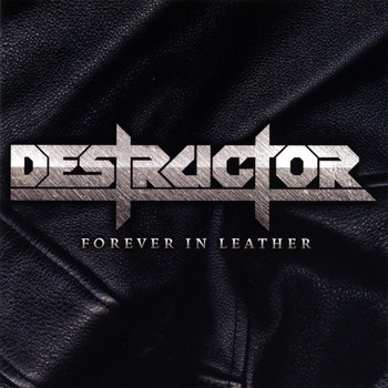 Destructor - Forever In Leather