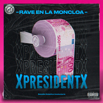 XpresidentX - Rave en la Moncloa (Explicit)