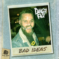 Dangerface - Bad Ideas (Explicit)