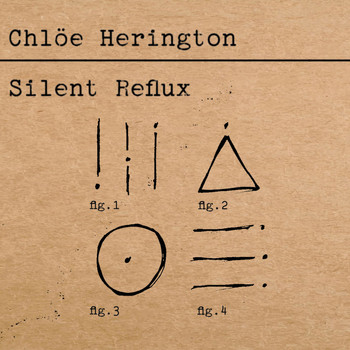 Chlöe Herington - Silent Reflux