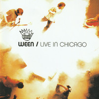 Ween - Live In Chicago (Explicit)