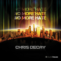 Chris Decay - No More Hate