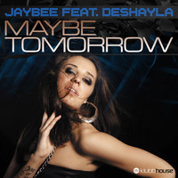 Jaybee - Maybe Tomorrow