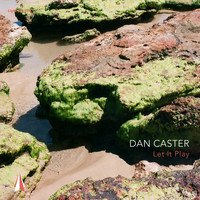 Dan Caster - Let It Play