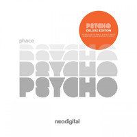 Phace - Psycho (Deluxe Edition)