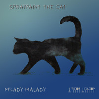 Spraypaint the Cat - M'lady Malady