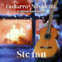 Stefan - Guitarra Navideña: A Christmas Guitar Collection