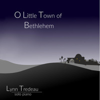 Lynn Tredeau - O Little Town of Bethlehem