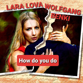 Lara Lova & Wolfgang Benki - How Do You Do