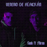 Sank - Veneno de Alacrán (feat. Akran) (Explicit)