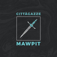 Mawpit - Cittàgazze