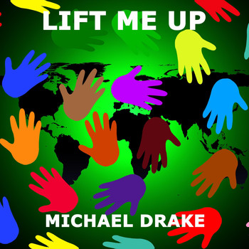 Michael Drake - Lift Me Up