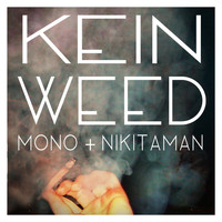 Mono & Nikitaman - Kein Weed