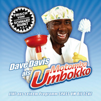 Dave Davis - Dave Davis als Motombo Umbokko "Spaß um die Ecke"