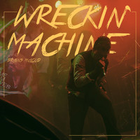 Brains Mcloud - Wreckin' Machine (Explicit)
