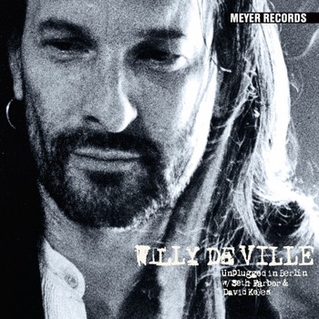 Willy DeVille - Unplugged in Berlin