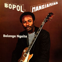 Bopol Mansiamina - Bolonga Ngaite