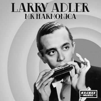 Larry Adler - Mr Harmonica