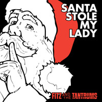 Fitz And The Tantrums - Santa Stole My Lady
