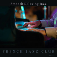French Jazz Club - Smooth Relaxing Jazz