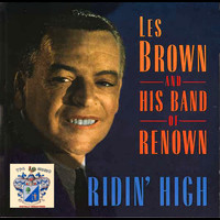 Les Brown And His Band Of Renown - Ridin' High
