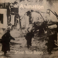 Animation - Shine Your Boots / Venus Sounds