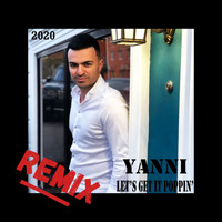 Yanni - Let's Get It Poppin' (Remix)