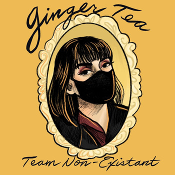 Team Nonexistent - Ginger Tea